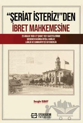 “Şeriat İsteriz!”den İbret Mahkemesine