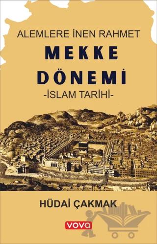 Mekke Dönemi – İslam Tarihi