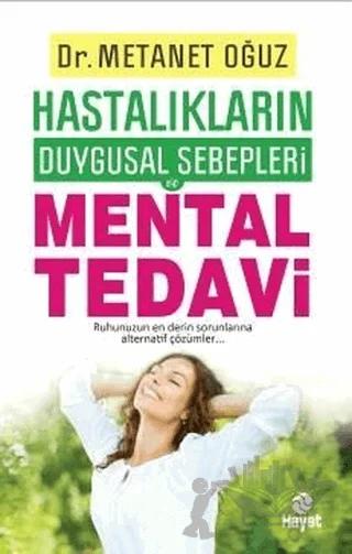 Hastalıkların Duygusal Sebepleri - Mental Tedavi