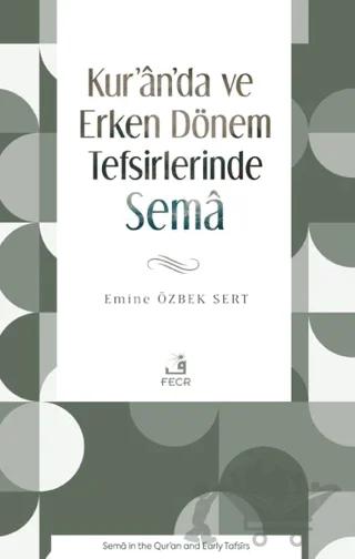 Kur’an’da ve Erken Dönem Tefsirlerinde Sema