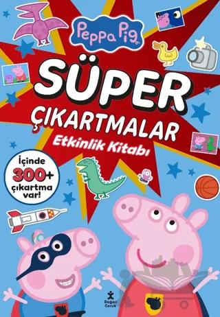 Peppa Pig - Süper Çıkartmalar Etkinlik Kitabı