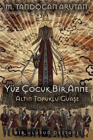 Yüz Çocuk Bir Anne Altın Topuklu Guaşe
