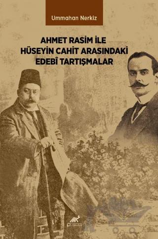 Ahmet Rasim ile Hüseyin Cahit Arasındaki Edebî Tartışmalar