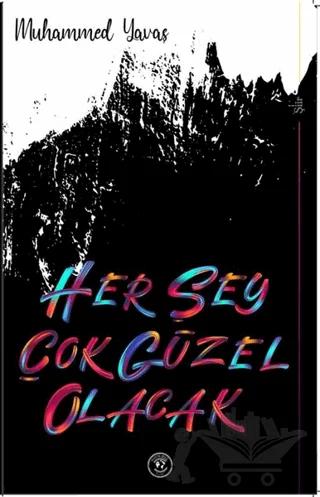 Her Şey Çok Güzel Olacak
