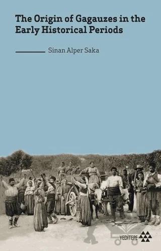 The Origin of Gagauzes in the Early Historical Periods