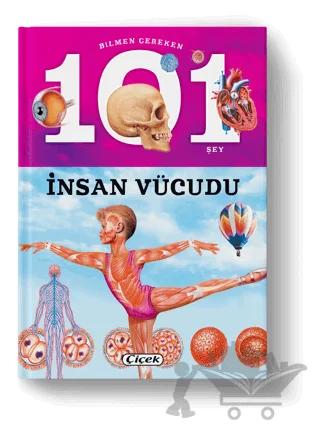 Bilmen Gereken 101 Şey - İnsan Vücudu