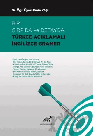 Bir Çırpıda ve Detayda Türkçe Açıklamalı İngilizce Gramer