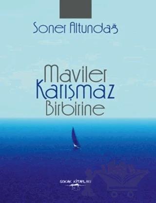 Maviler Karışmaz Birbirine