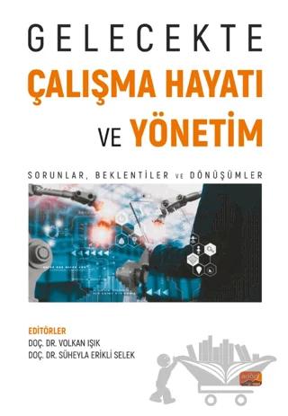 Gelecekte Çalışma Hayatı ve Yönetim