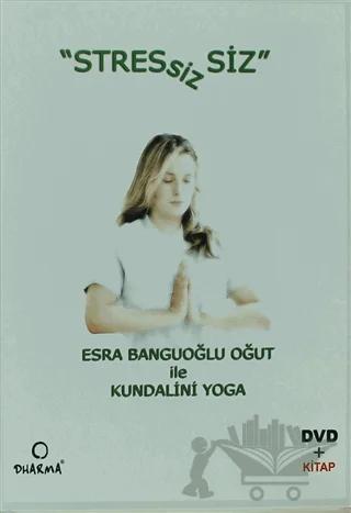 Stressiz Siz – Esra Banguoğlu Oğut – Dharma Yayınları kitap kapağı