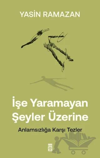 İşe Yaramayan Şeyler Üzerine