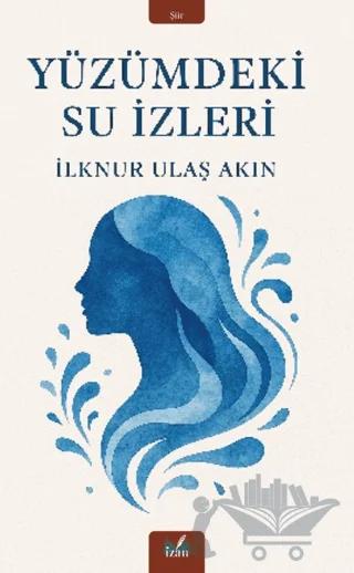 Yüzümdeki Su İzleri