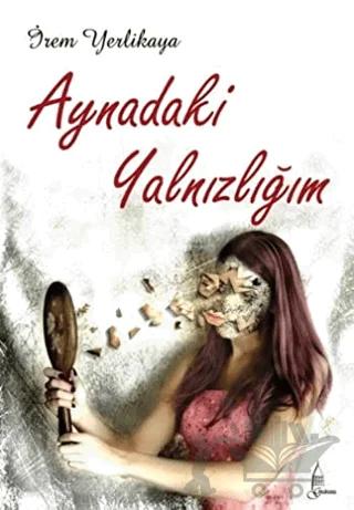 Aynadaki Yalnızlığım