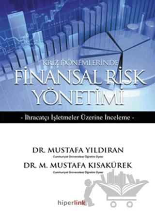Kriz Dönemlerinde Finansal Risk Yönetimi