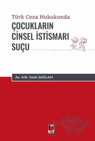 Türk Ceza Hukukunda Çocukların Cinsel İstismarı Suçu