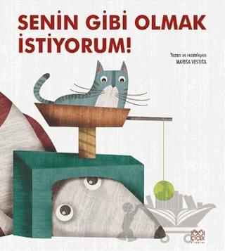 Senin Gibi Olmak İstiyorum!