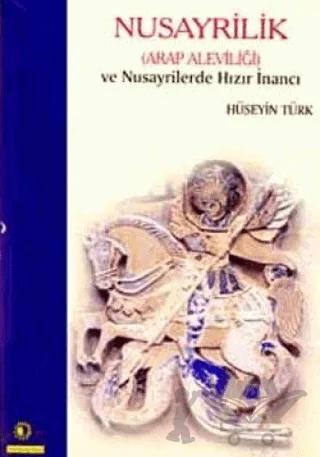 Nusayrilik Arap Aleviliği ve Nusayrilerde Hızır İnancı