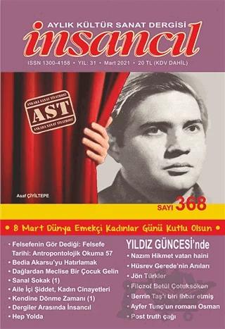 İnsancıl Aylık Kültür Sanat Dergisi Sayı: 368 Mart 2021