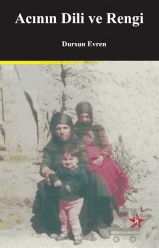 Acının Dili ve Rengi