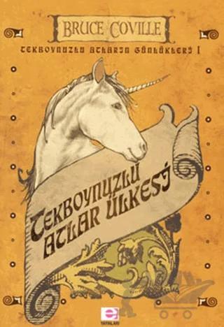 Tekboynuzlu Atlar Ülkesi – Bruce Coville – E Yayınları kitap kapağı