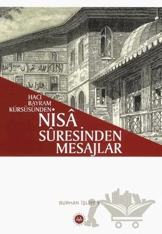 Hacı Bayram Kürsüsünden - Nisa Suresinden Mesajlar