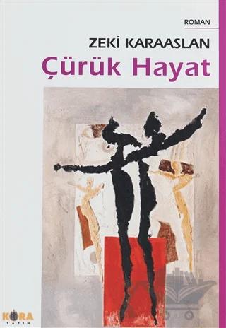 Çürük Hayat