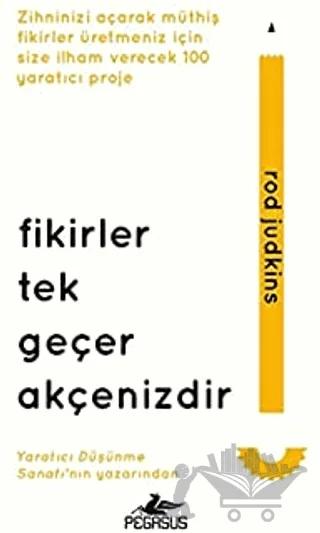 Fikirler Tek Geçer Akçenizdir