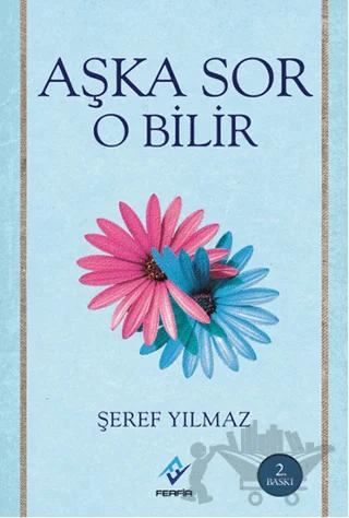 Aşka Sor O Bilir