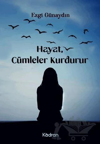 Hayat, Cümleler Kurdurur