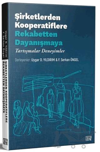Şirketlerden Kooperatiflere Rekabetten Dayanışmaya