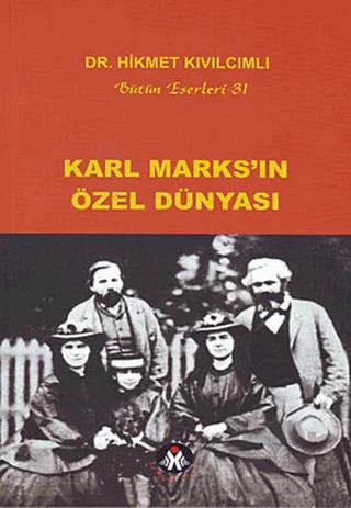 Karl Marks’ın Özel Dünyası