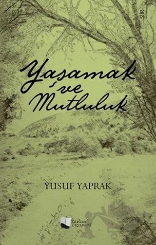 Yaşamak ve Mutluluk