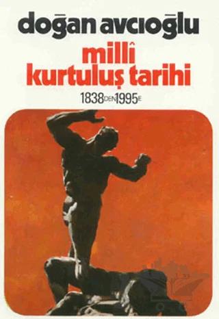 Milli Kurtuluş Tarihi 1838’den 1995’e 4. Kitap Devrim Savaşı