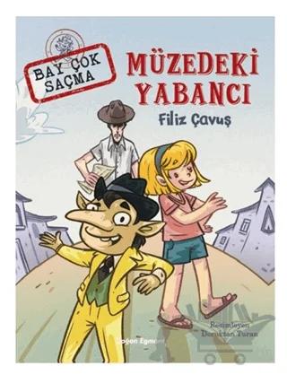 Müzedeki Yabancı - Bay Çok Saçma