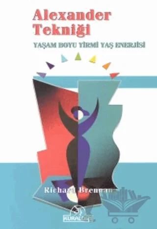 Alexander Tekniği Yaşam Boyu Yirmi Yaş Enerjisi