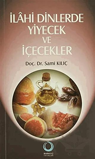 İlahi Dinlerde Yiyecek ve İçecekler