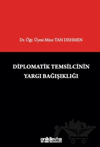 Diplomatik Temsilcinin Yargı Bağışıklığı