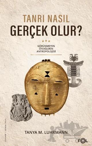 Tanrı Nasıl Gerçek Olur?