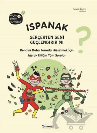 Ispanak Gerçekten Seni Güçlendirir mi?