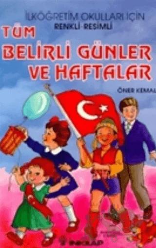 Tüm Belirli Günler ve Haftalar Renkli - Resimli İlk ve Orta Dereceli Okullar İçin