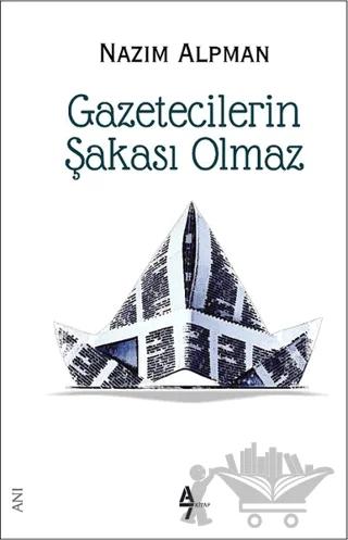 Gazetecilerin Şakası Olmaz