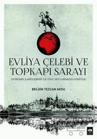 Evliya Çelebi ve Topkapı Sarayı