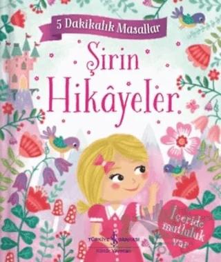 Şirin Hikayeler - 5 Dakikalık Masallar