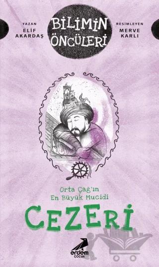 Orta Çağ’ın En Büyük Mucidi Cezeri