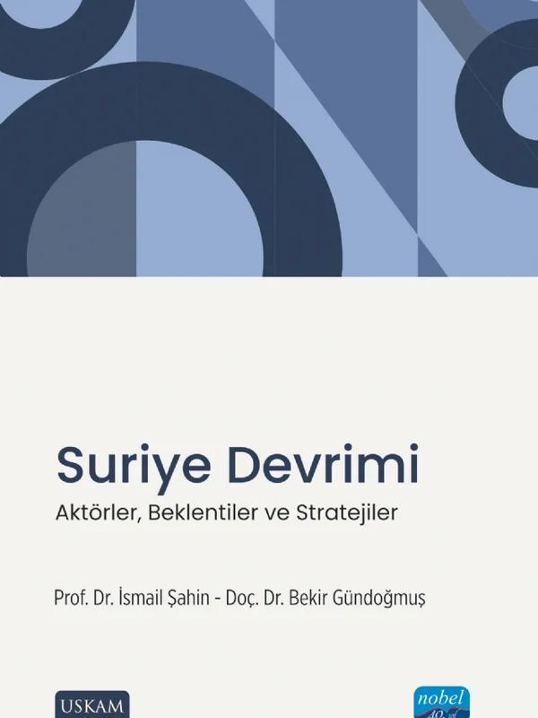 SURİYE DEVRİMİ - Aktörler, Beklentiler ve Stratejiler