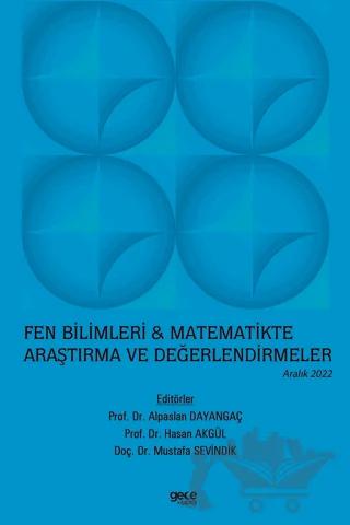 Fen Bilimleri ve Matematikte Araştırma ve Değerlendirmeler - Aralık 2022
