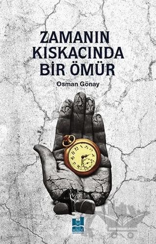 Zamanın Kıskacında Bir Ömür
