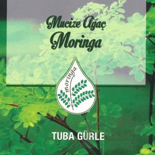 Mucize Ağaç Moringa – Tuba Gürle – İkinci Adam Yayınları kitap kapağı