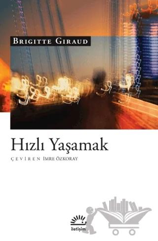 Hızlı Yaşamak
