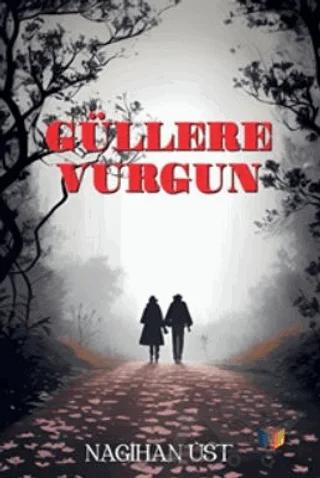 Güllere Vurgun